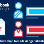 Hướng dẫn 2 cách tạo cuộc thăm dò ý kiến trên Messenger trên điện thoại, máy tính đầy đủ nhất