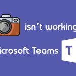 Cách sửa lỗi camera không hoạt động trên Microsoft Teams - Cẩm nang Dạy học