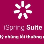 Những lỗi thường gặp trong iSpring khi thiết kế bài giảng - Cẩm nang Dạy học