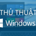 Thủ thuật tăng tốc Windows 10 - Cẩm nang Dạy học